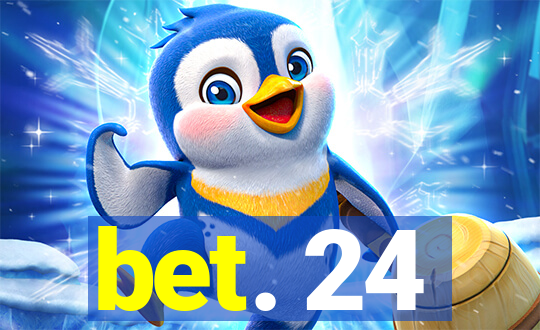 bet. 24